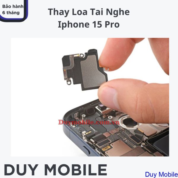 Thay Loa Tai Nghe / Loa Trong iPhone 15 Pro