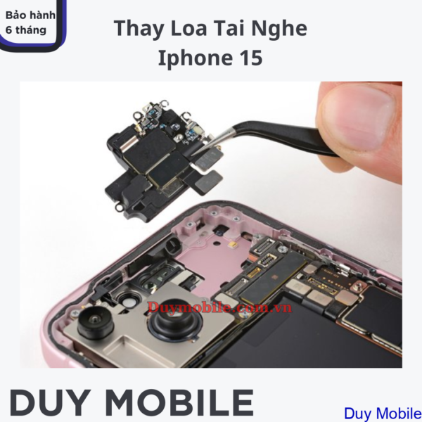 Thay Loa Tai Nghe / Loa Trong iPhone 15