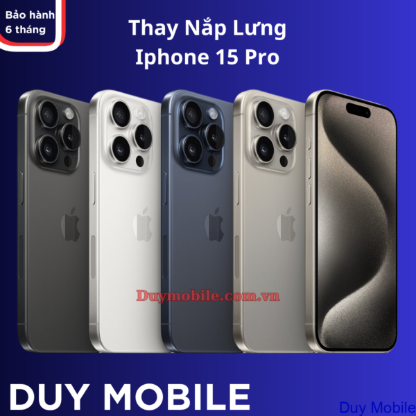 Thay Mặt Sau / Nắp Lưng iPhone 15 Pro