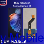 Thay màn hình Tecno Camon 17