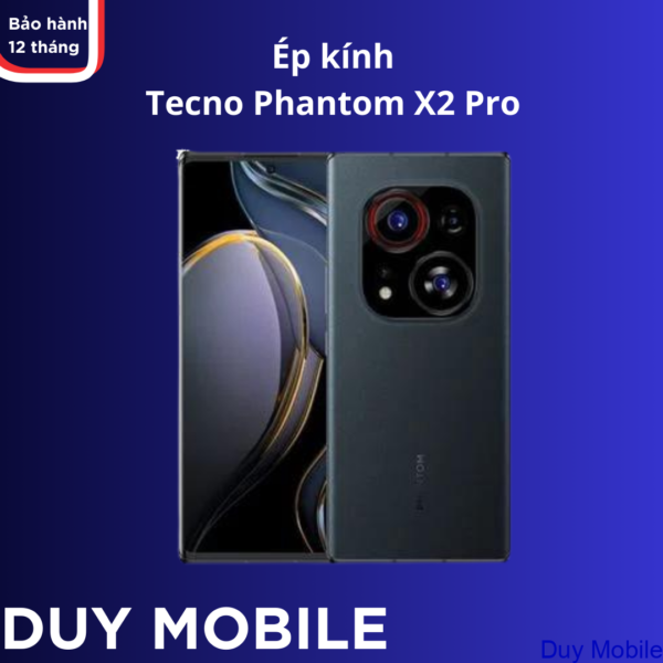 Ép kính Tecno Phantom X2 Pro