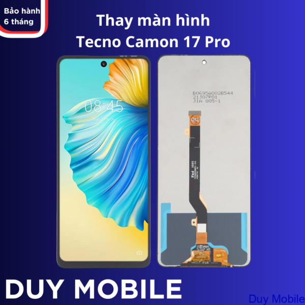 Thay màn hình Tecno Camon 17 Pro