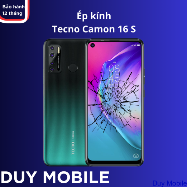 Ép kính Tecno Camon 16 S