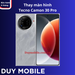 Thay màn hình Tecno Camon 30 Pro