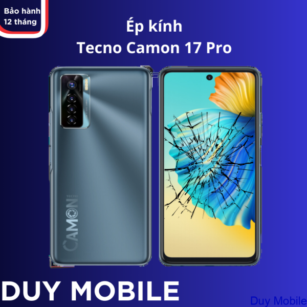 Ép kính Tecno Camon 17 Pro