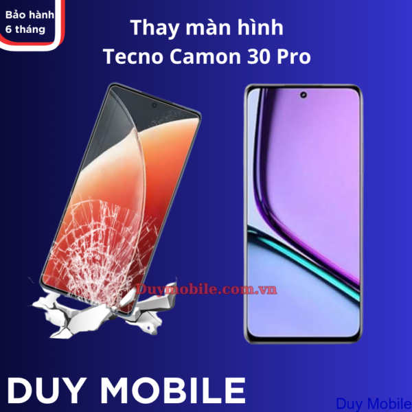 Thay màn hình Tecno Camon 30 Pro