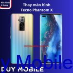 Thay màn hình Tecno Phantom X - Hình ảnh 2
