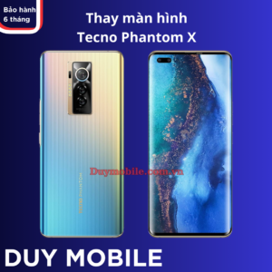 Thay màn hình Tecno Phantom X