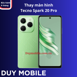 Thay màn hình Tecno Spark 20 Pro