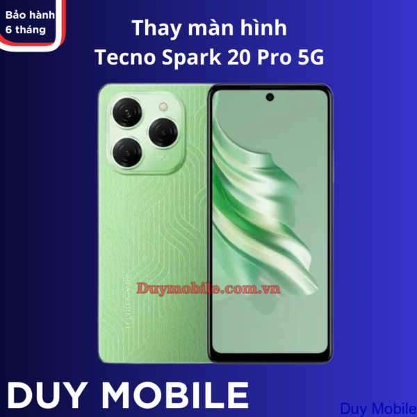 Thay màn hình Tecno Spark 20 Pro 5G