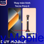 Thay màn hình Tecno Pova 6
