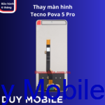 Thay màn hình Tecno Pova 5 Pro