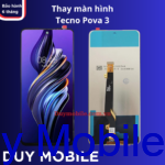 Thay màn hình Tecno Pova 3