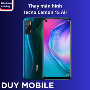 Thay màn hình Tecno Camon 15 Air