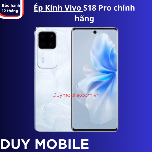 Ép Kính Vivo S18 Pro chính hãng