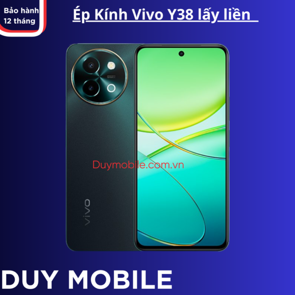 Ép Kính Vivo Y38 lấy liền