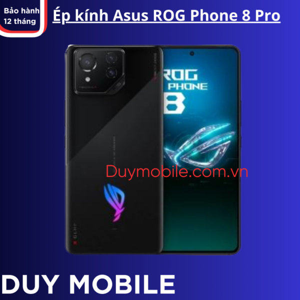 Ép kính Asus ROG Phone 8 Pro