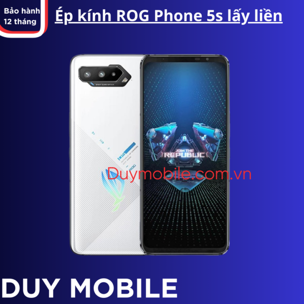 Ép kính ROG Phone 5s lấy liền