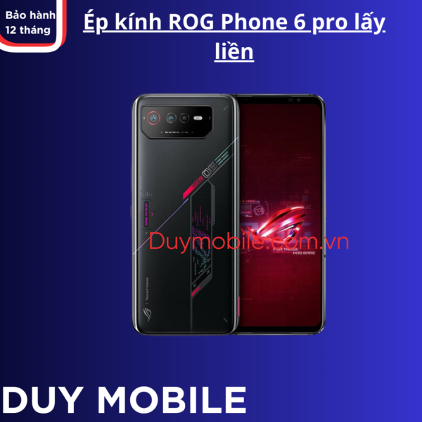 Ép kính ROG Phone 6 lấy liền