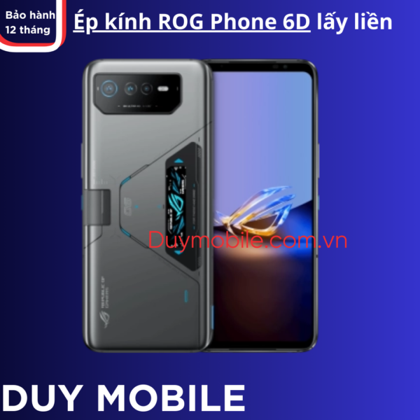 Ép kính ROG Phone 6D lấy liền