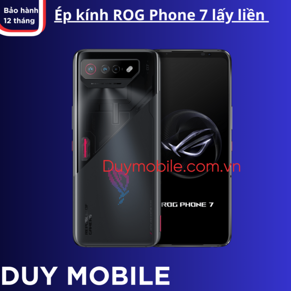 Ép Kính ROG Phone 7 Chính Hãng