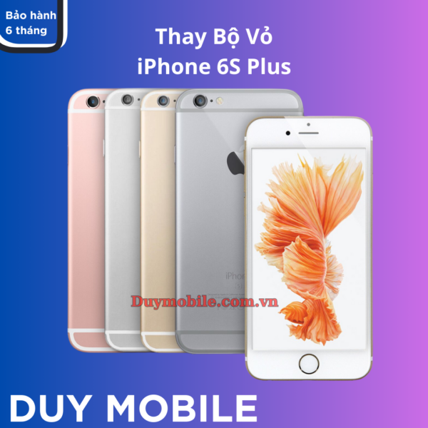 Thay Bộ Vỏ iPhone 6S Plus
