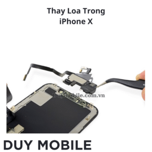 Thay Loa Tai Nghe / Loa Trong iPhone X
