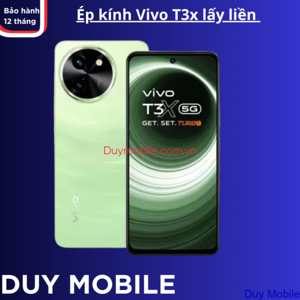 Ép kính Vivo T3x lấy liền