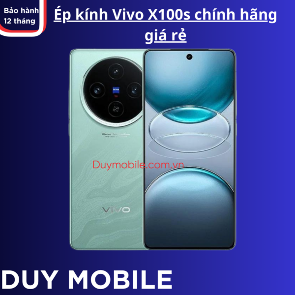 Ép kính Vivo X100s chính hãng giá rẻ
