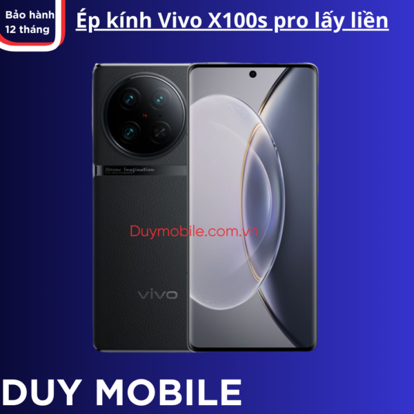 Ép kính Vivo X100s Pro lấy ngay