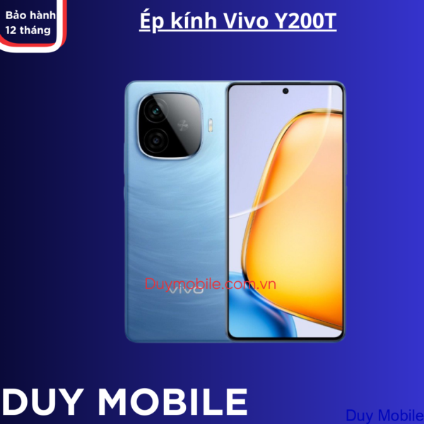 Ép kính Vivo Y200T Giá rẻ lấy ngay