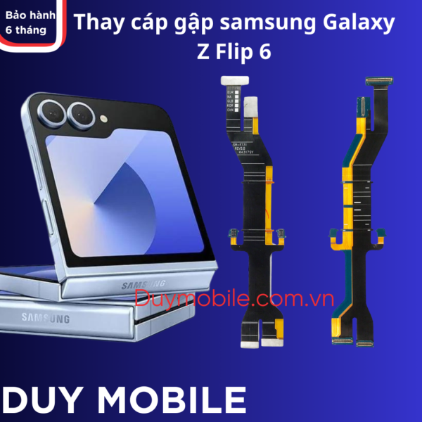 Thay cáp gập samsung Galaxy Z Flip 6