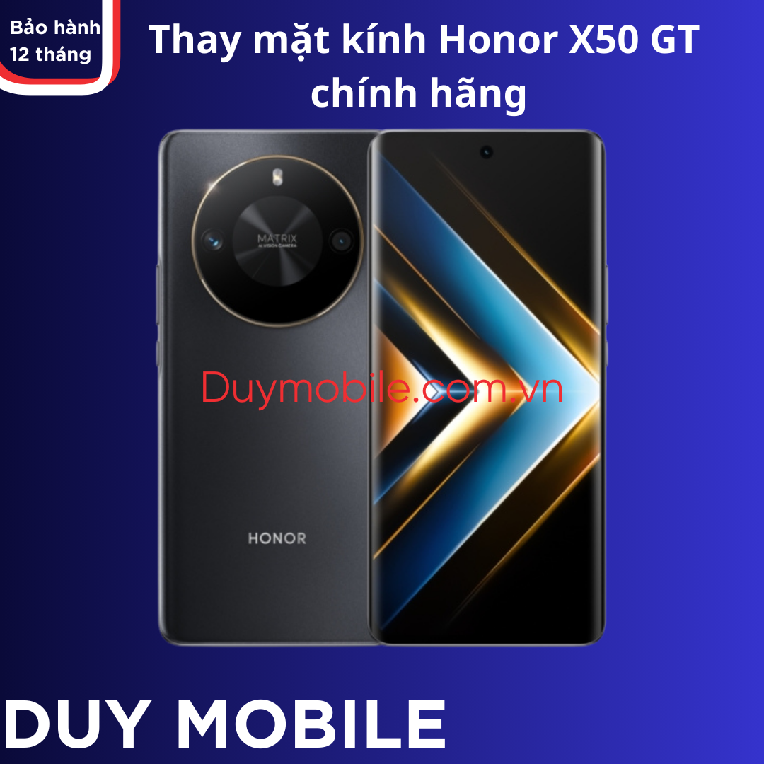 Thay mat kinh Honor X50 GT chinh hang