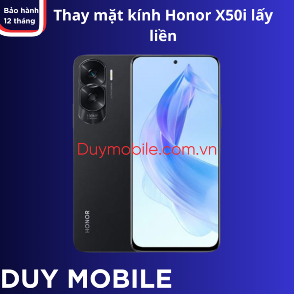 Thay Mặt Kính Honor X50 Chính Hãng Tại Duy Mobile 6 Thay mặt kính Honor X50i lấy liền