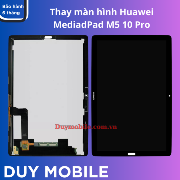 Thay màn hình Huawei MediaPad M5 10 Pro