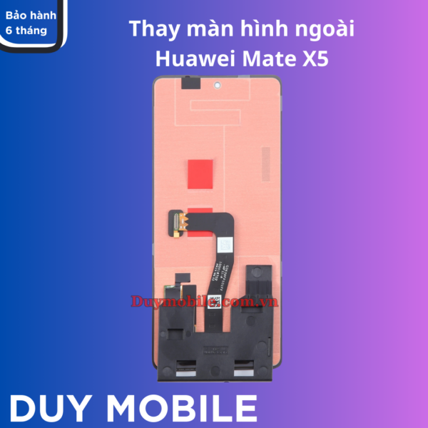 Thay màn hình ngoài Huawei Mate X5