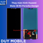 Thay màn hình Huawei Mate 30 RS Porsche Design