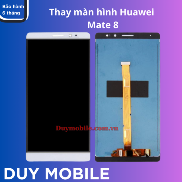 Thay màn hình Huawei Mate 8