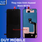 Thay màn hình Huawei Mate 60 Pro