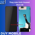 Thay màn hình Huawei Mate 60