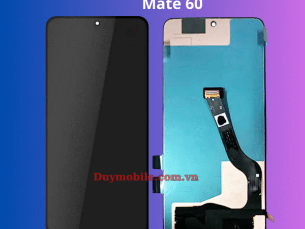 Thay màn hình Huawei Mate 60
