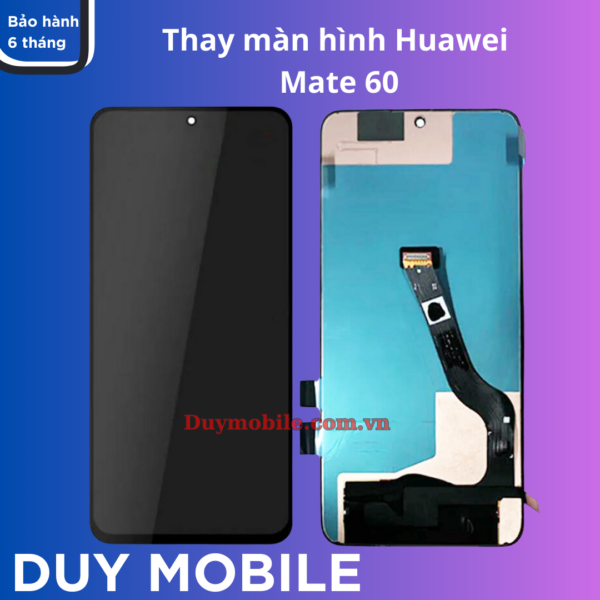 Thay màn hình Huawei Mate 60