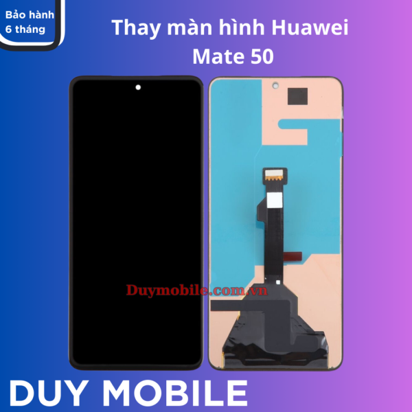 Thay màn hình Huawei Mate 50 lấy liền