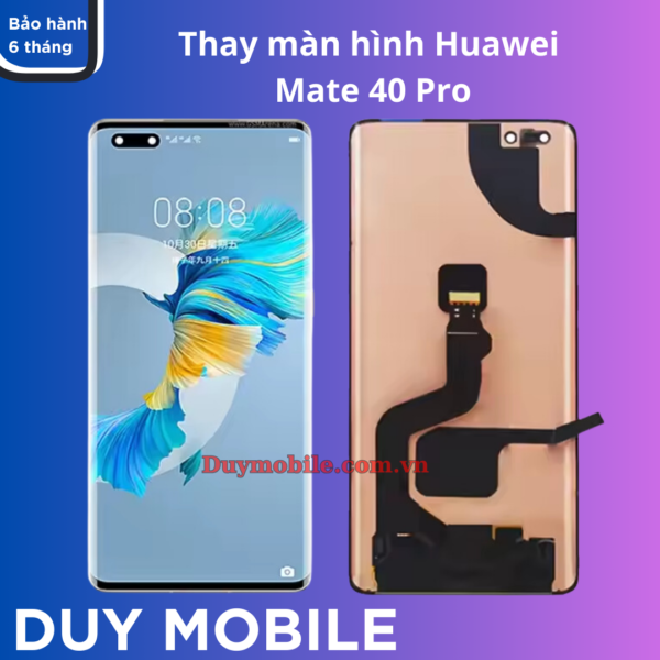 Thay màn hình Huawei Mate 40 Pro