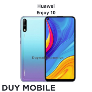 Thay màn hình Huawei Enjoy 10