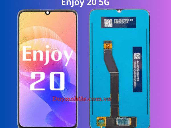 Thay màn hình Huawei Enjoy 20 5G
