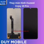 Thay màn hình Huawei Enjoy 20 Pro