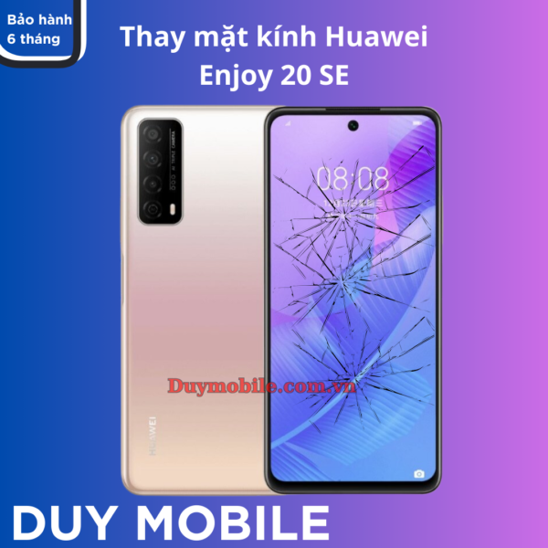 Thay mặt kính Huawei Enjoy 20 SE