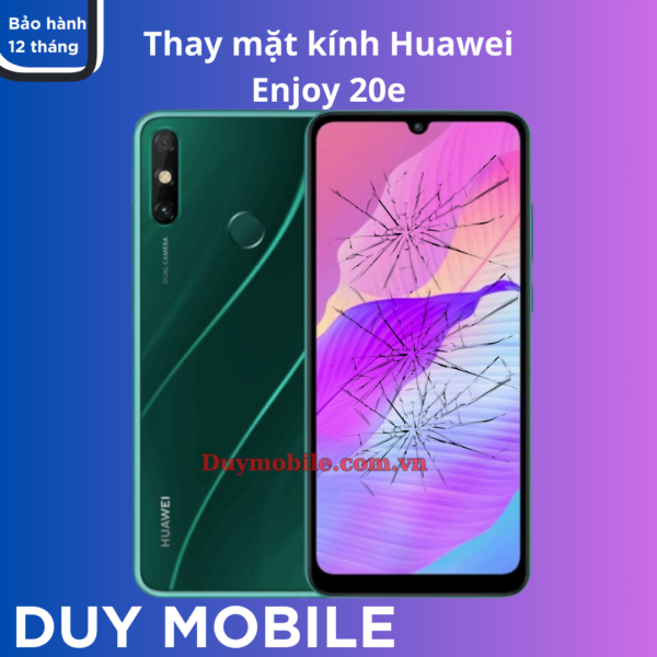 Thay mặt kính Huawei Enjoy 20e