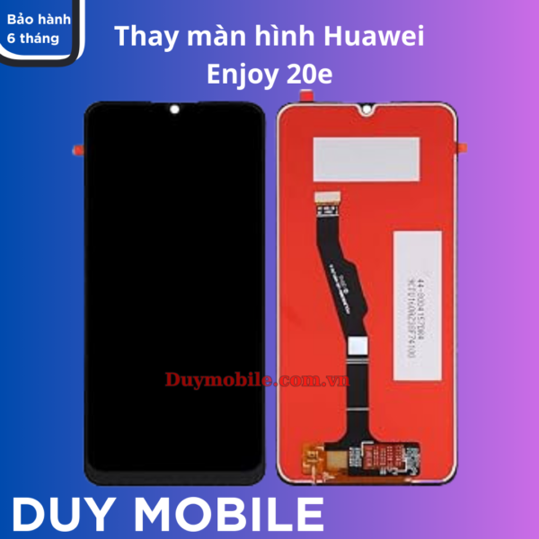 Thay màn hình Huawei Enjoy 20e